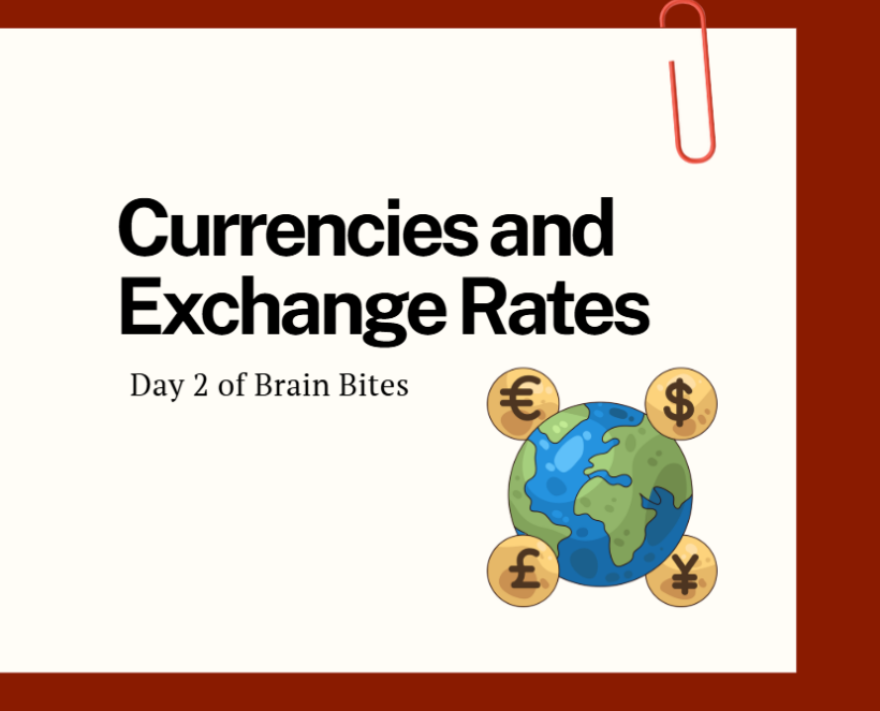 Brain Bites 2 – Currencies and Exchange Rates